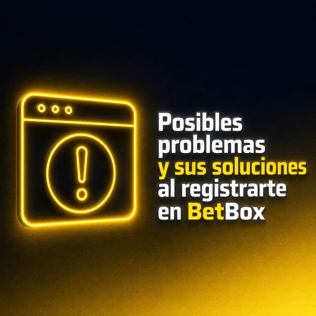 Tabla con problemas comunes al registrarte en Betbox y sus soluciones